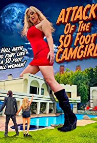 Attack of the 50 Foot CamGirl (2022)