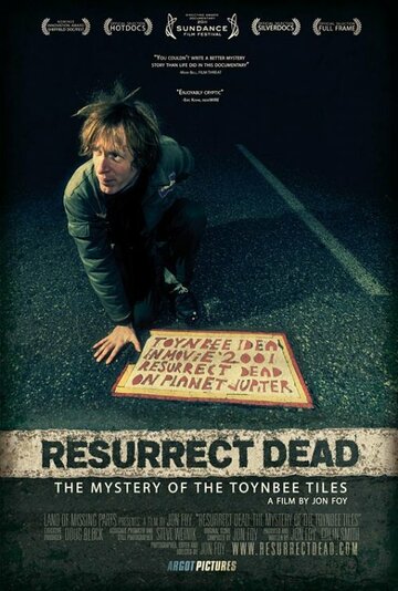 Resurrect Dead: The Mystery of the Toynbee Tiles (2011)